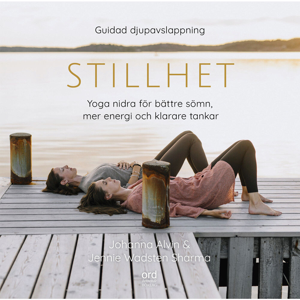 Ordberoende Förlag Stillhet : Yoga Nidra för bättre sömn, mer energi och klarare tankar (bok, danskt band)