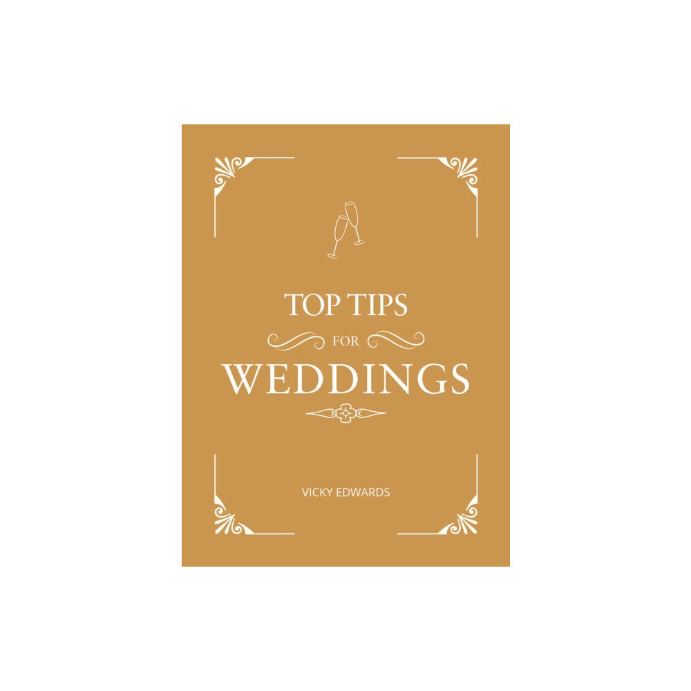 Octopus publishing group Top Tips for Weddings (inbunden, eng)