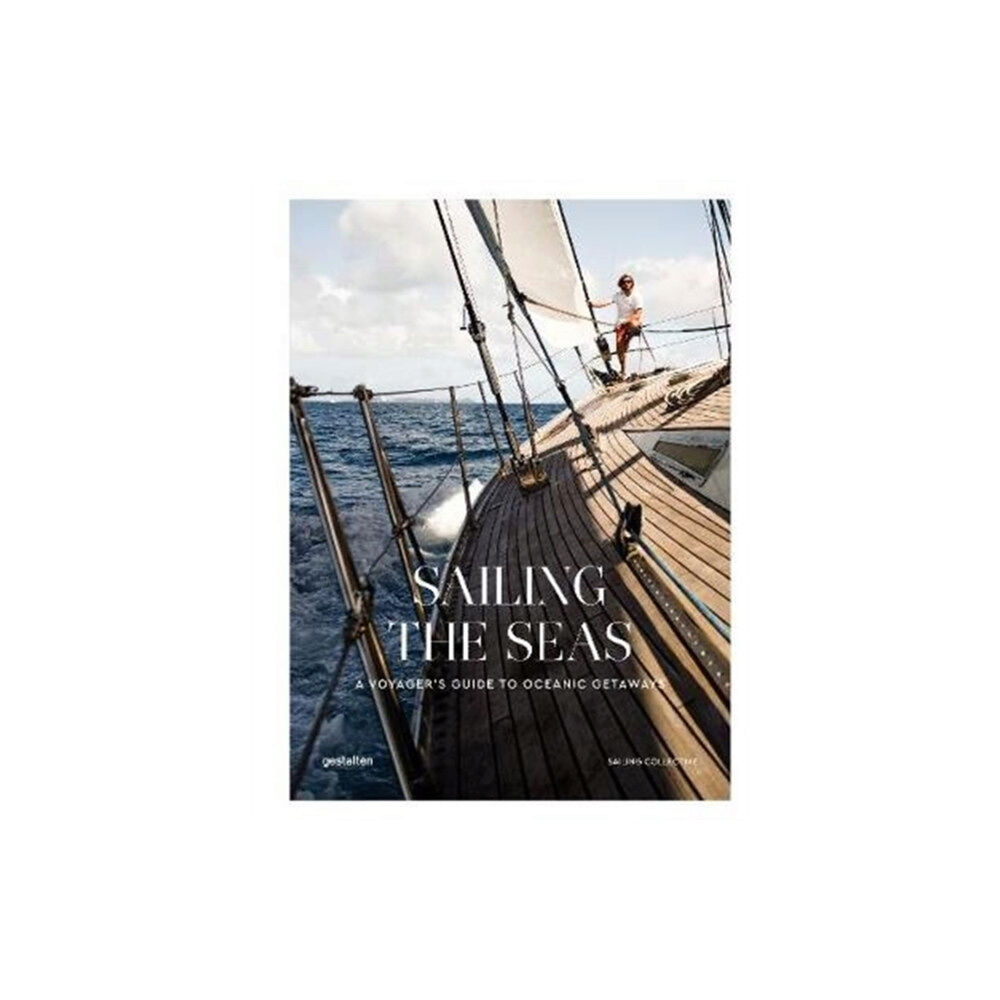 Die Gestalten Verlag Sailing the Seas (inbunden, eng)