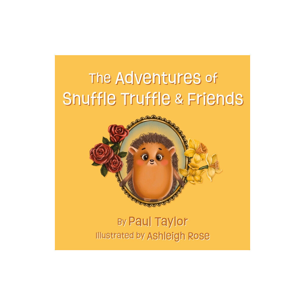 Troubador Publishing The Adventures of Snuffle Truffle & Friends (häftad, eng)