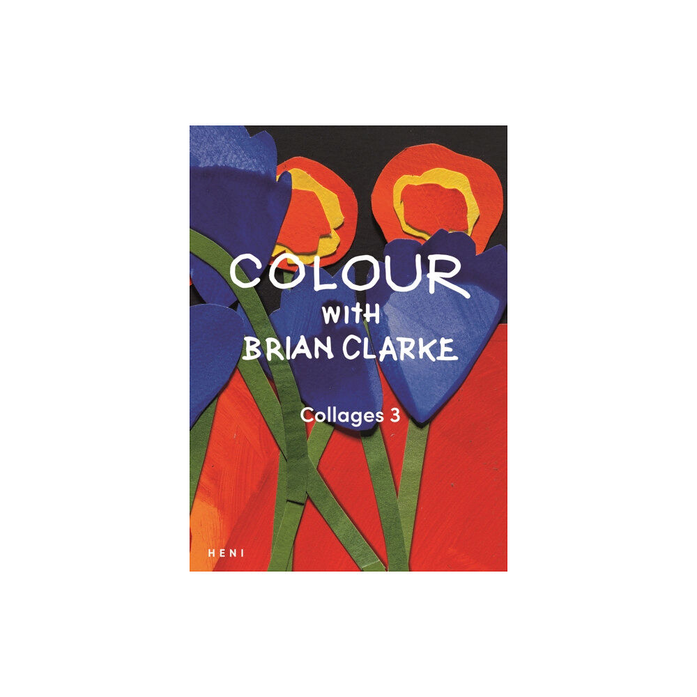 HENI Publishing Colour with Brian Clarke: Collages 3 (häftad, eng)