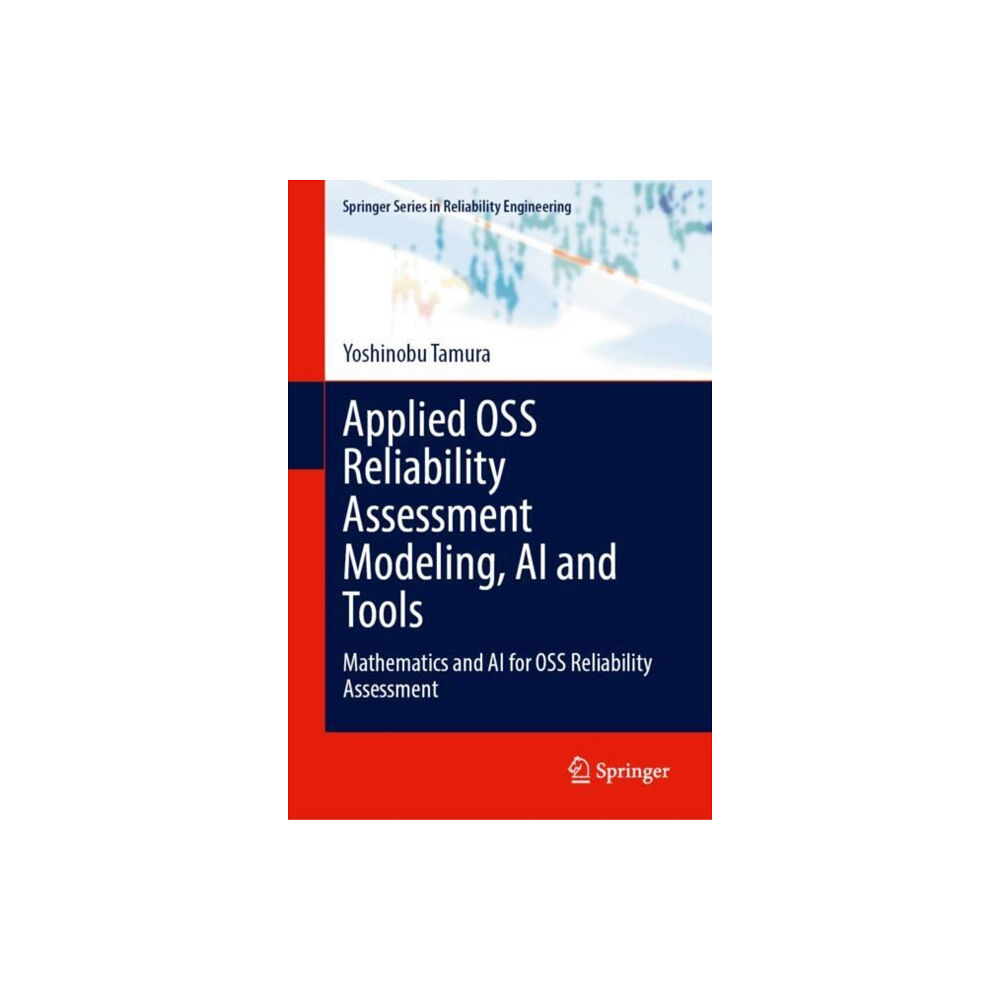 Springer International Publishing AG Applied OSS Reliability Assessment Modeling, AI and Tools (inbunden, eng)