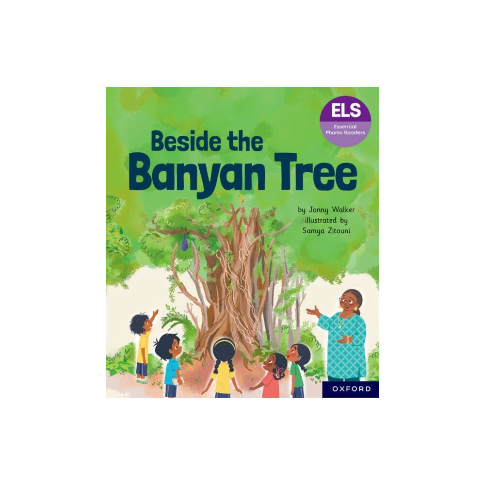 Oxford University Press Essential Letters and Sounds: Essential Phonic Readers: Oxford Reading Level 6: Beside the Banyan Tree (häftad, eng)