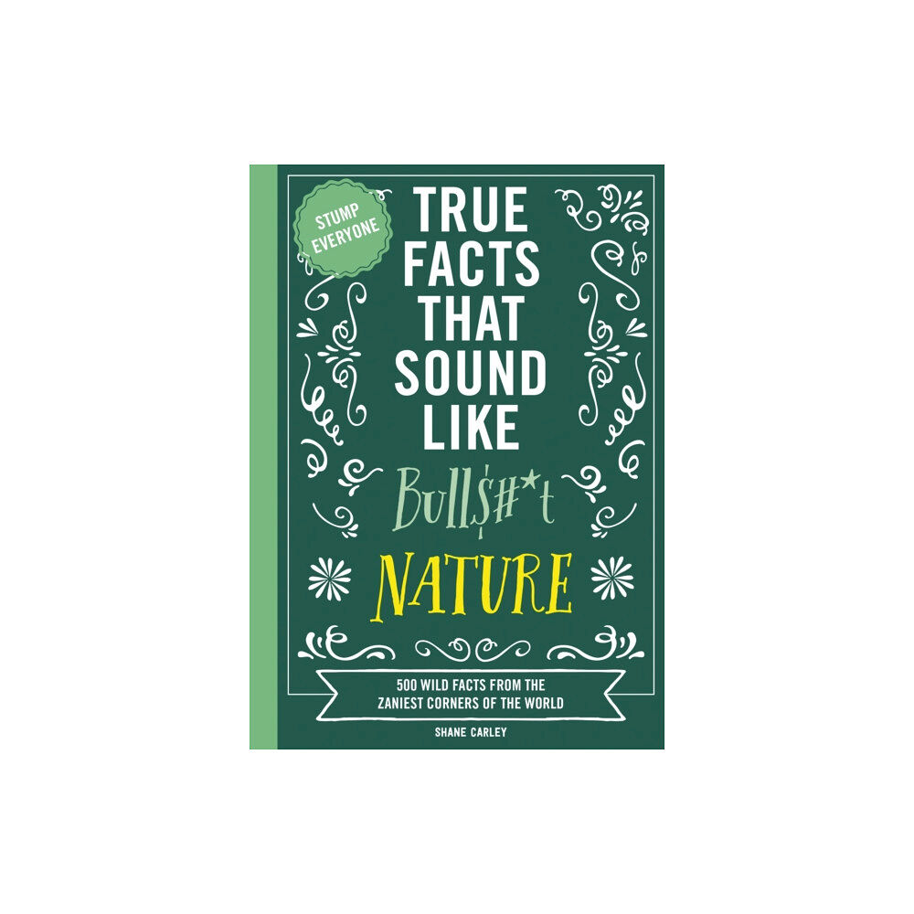 HarperCollins Focus True Facts That Sound Like Bull$#*t: Nature (häftad, eng)