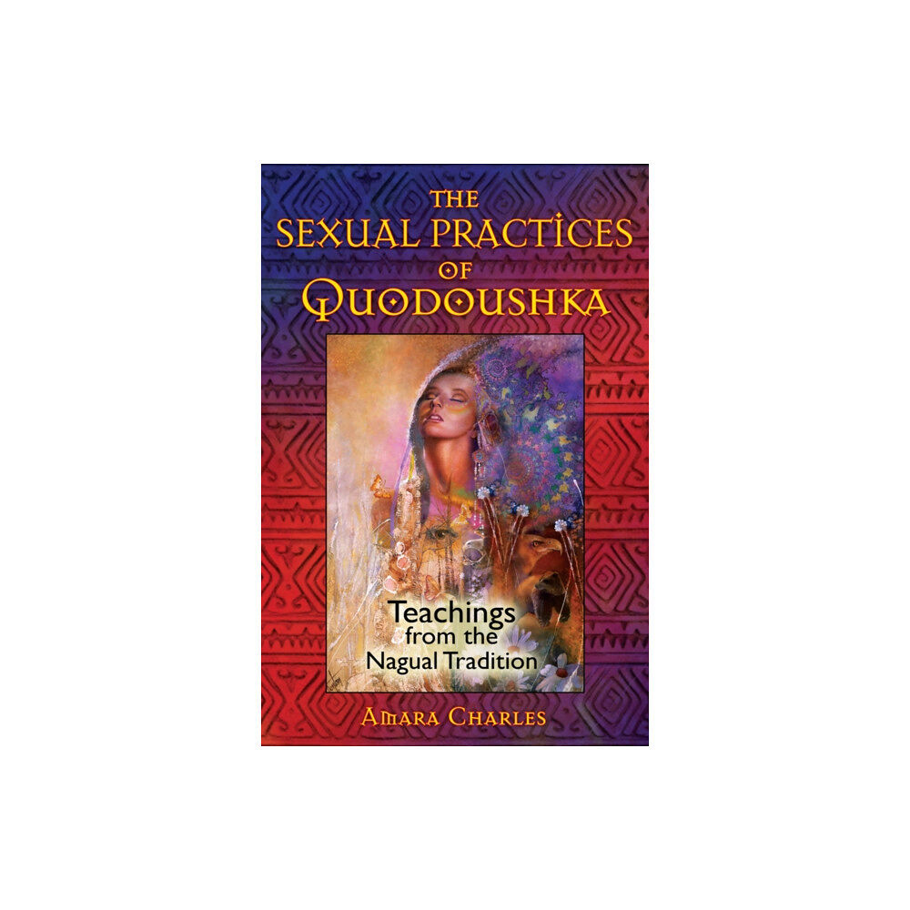 Inner Traditions Bear and Company The Sexual Practices of Quodoushka (häftad, eng)