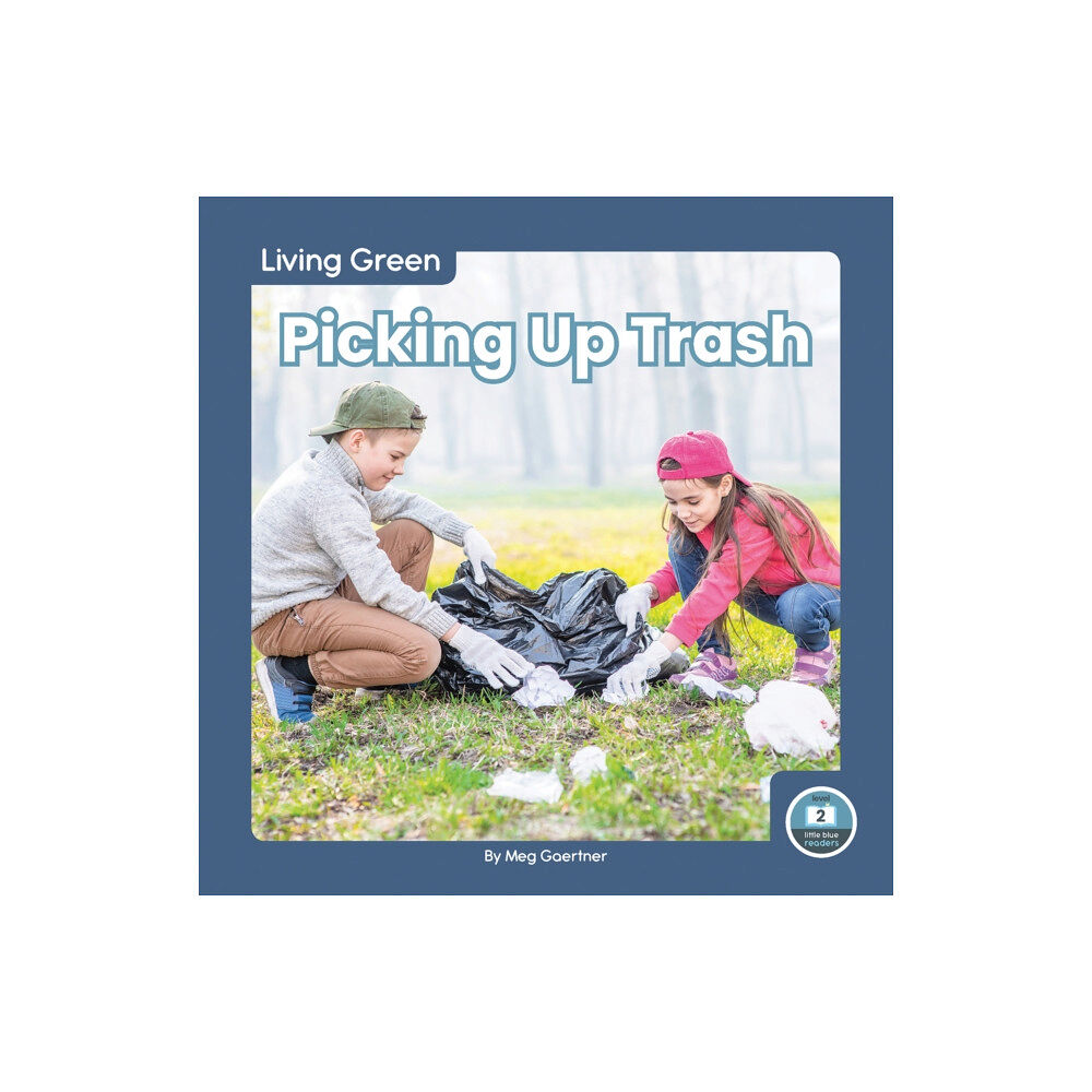 North Star Editions Living Green: Picking Up Trash (häftad, eng)