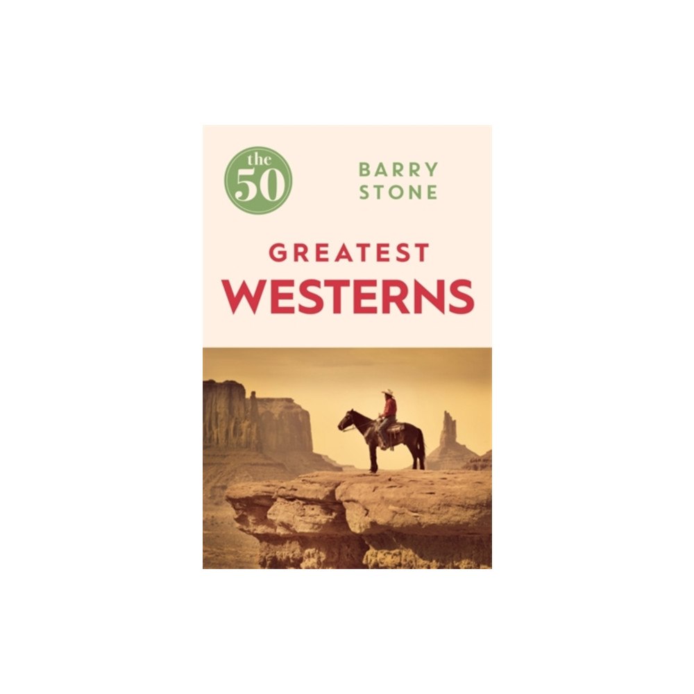 Icon Books The 50 Greatest Westerns (häftad, eng)