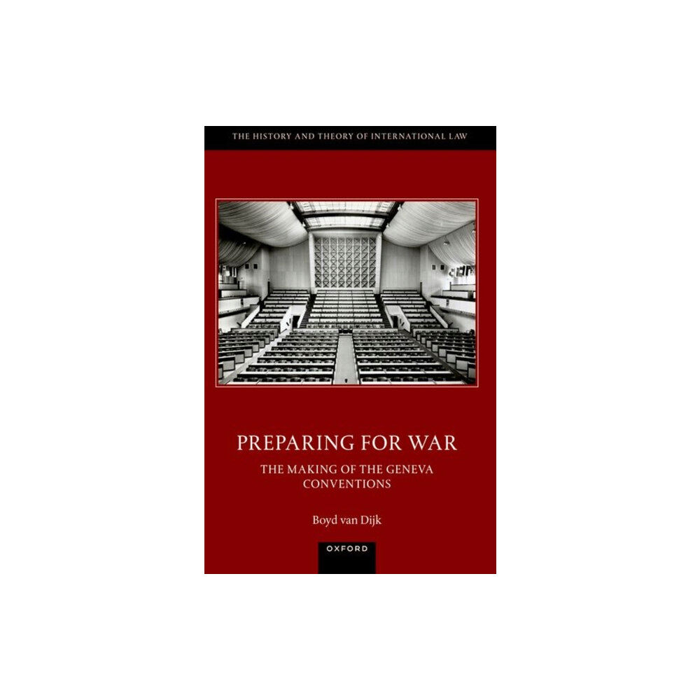 Oxford University Press Preparing for War: The Making of the 1949 Geneva Conventions (häftad, eng)