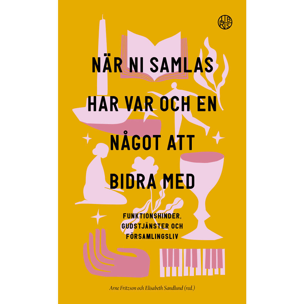 Libris förlag När ni samlas har var och en något att bidra med (häftad)