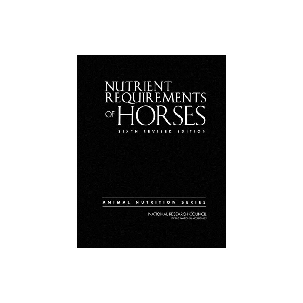 National Academies Press Nutrient Requirements of Horses (inbunden, eng)