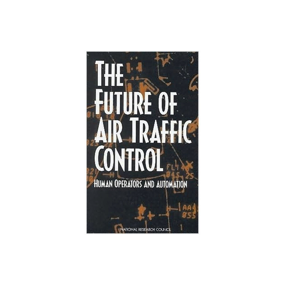 National Academies Press The Future of Air Traffic Control (häftad, eng)