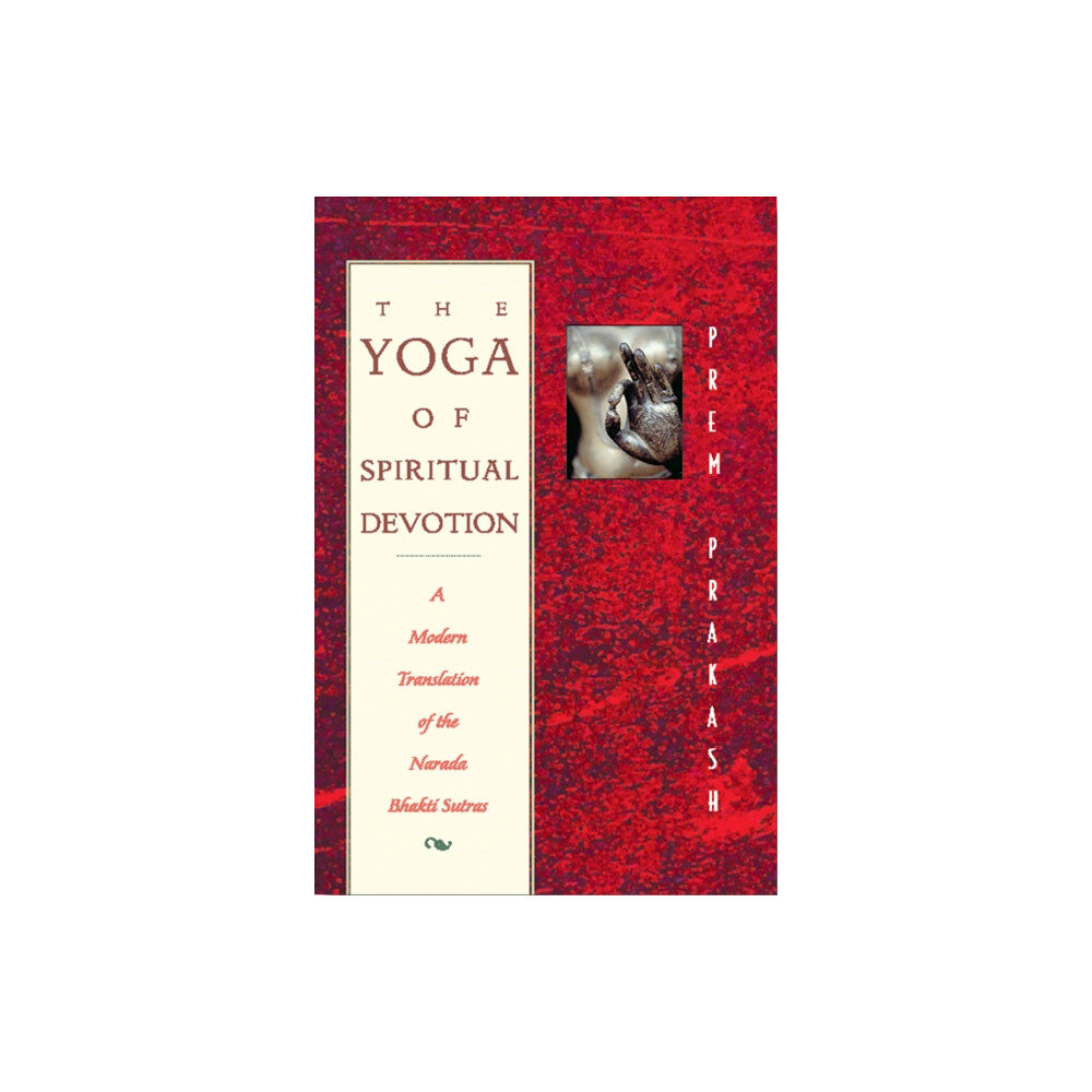 Inner Traditions Bear and Company The Yoga of Spiritual Devotion (häftad, eng)