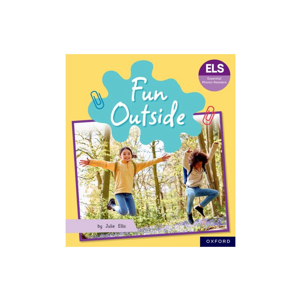 OUP OXFORD Essential Letters and Sounds: Essential Phonic Readers: Oxford Reading Level 5: Fun Outside (häftad, eng)