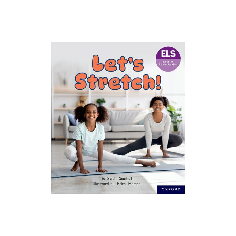 Oxford University Press Essential Letters and Sounds: Essential Phonic Readers: Oxford Reading Level 6: Let's Stretch (häftad, eng)