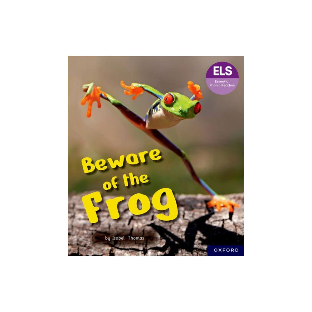 Oxford University Press Essential Letters and Sounds: Essential Phonic Readers: Oxford Reading Level 6: Beware of the Frog (häftad, eng)