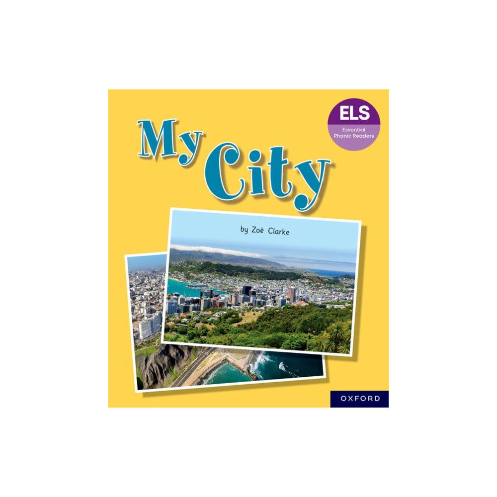 Oxford University Press Essential Letters and Sounds: Essential Phonic Readers: Oxford Reading Level 7: My City (häftad, eng)