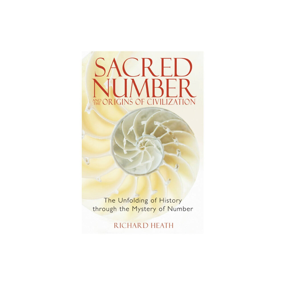 Inner Traditions Bear and Company Sacred Number and the Origins of Civilization (häftad, eng)