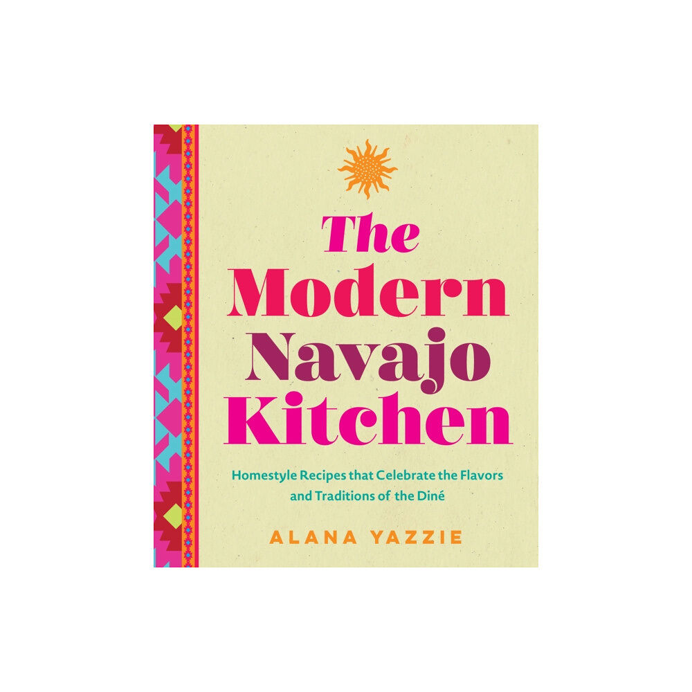 Quarto Publishing Group USA Inc The Modern Navajo Kitchen (inbunden, eng)