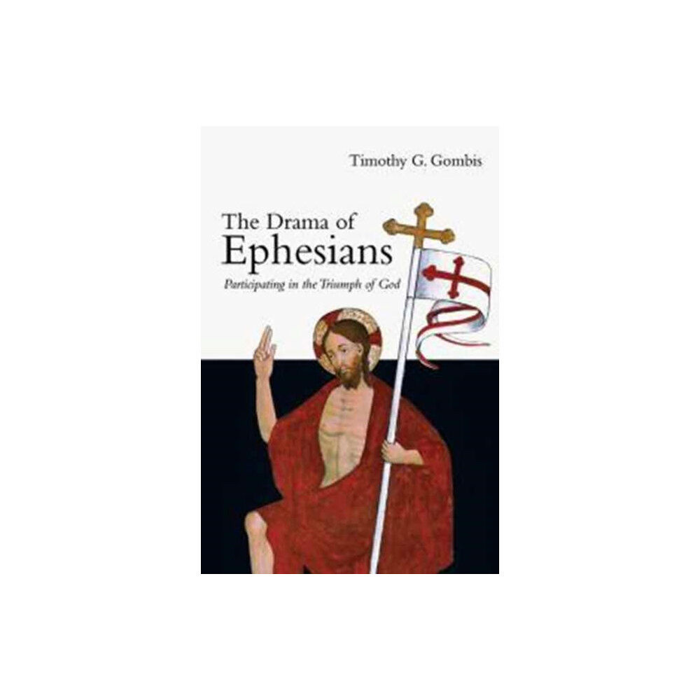 Intervarsity press The Drama of Ephesians – Participating in the Triumph of God (häftad, eng)