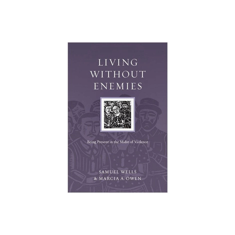 Intervarsity press Living Without Enemies – Being Present in the Midst of Violence (häftad, eng)