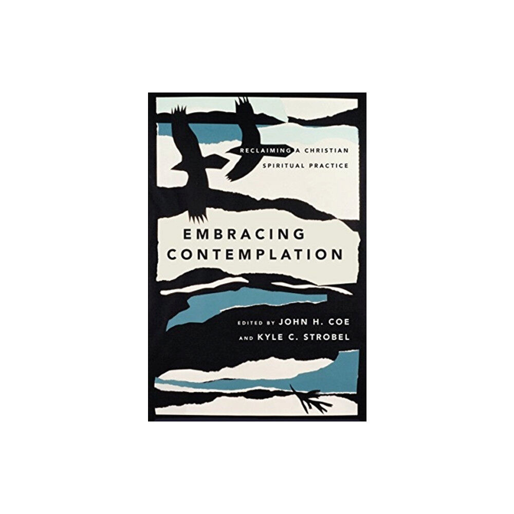 IVP Academic Embracing Contemplation – Reclaiming a Christian Spiritual Practice (häftad, eng)