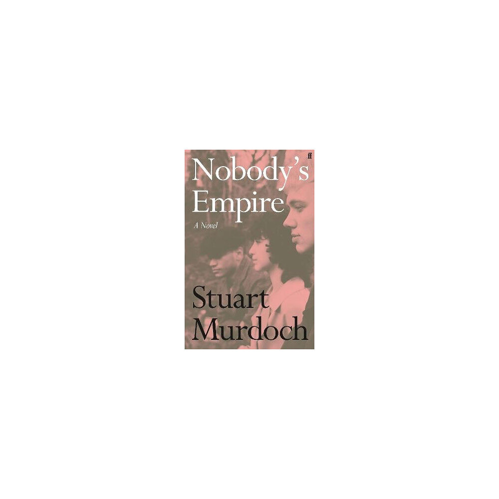 Stuart Murdoch Nobody's Empire (inbunden, eng)