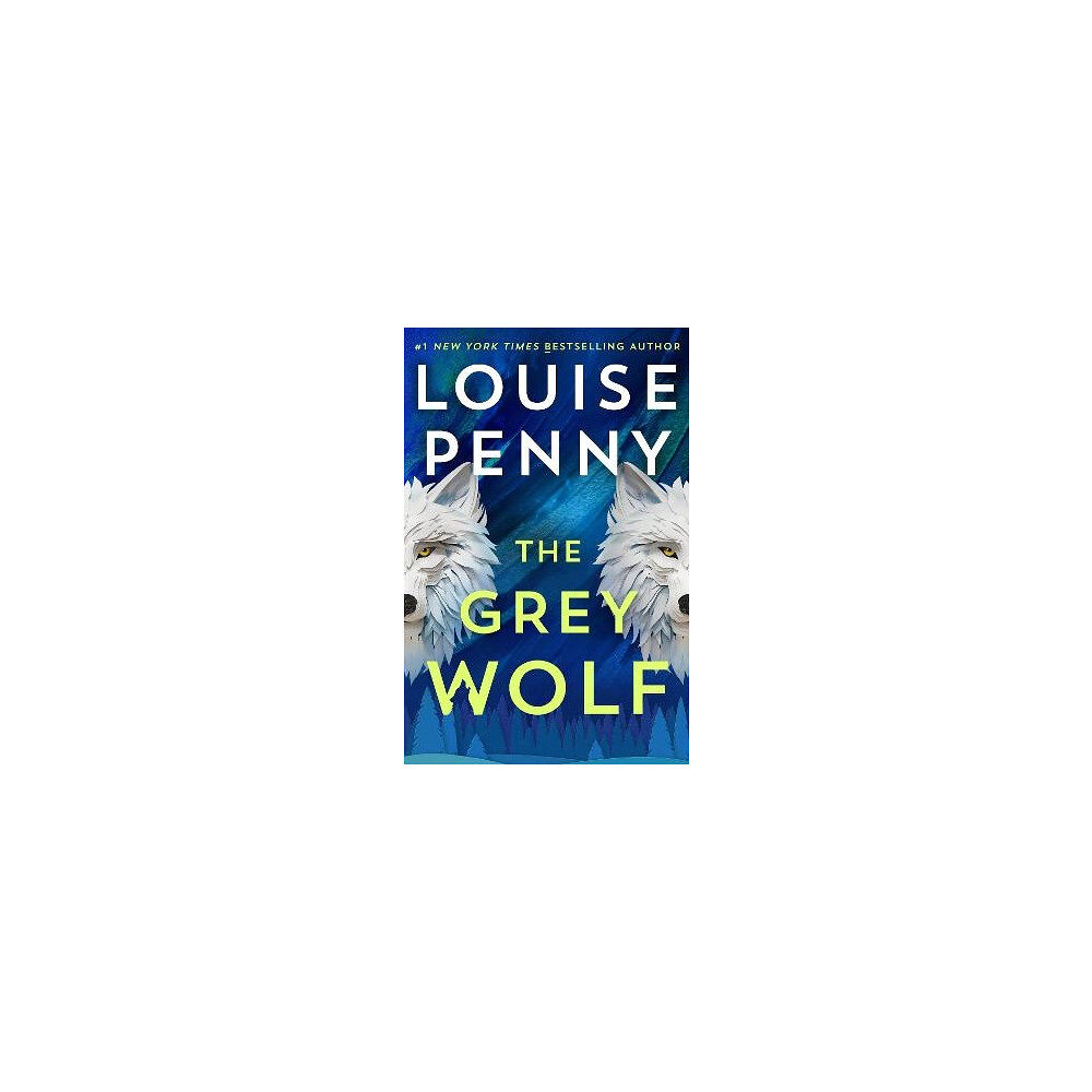 Louise Penny The Grey Wolf (häftad, eng)