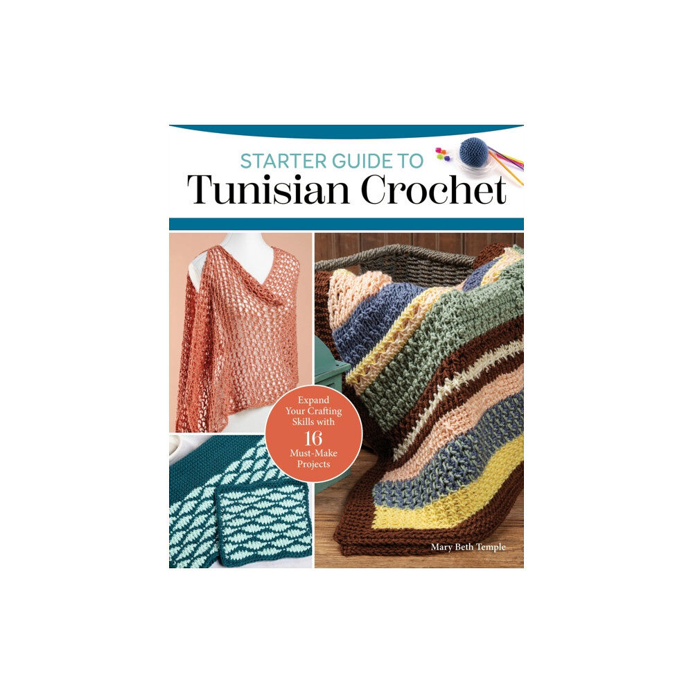 Fox Chapel Publishing Starter Guide to Tunisian Crochet (häftad, eng)