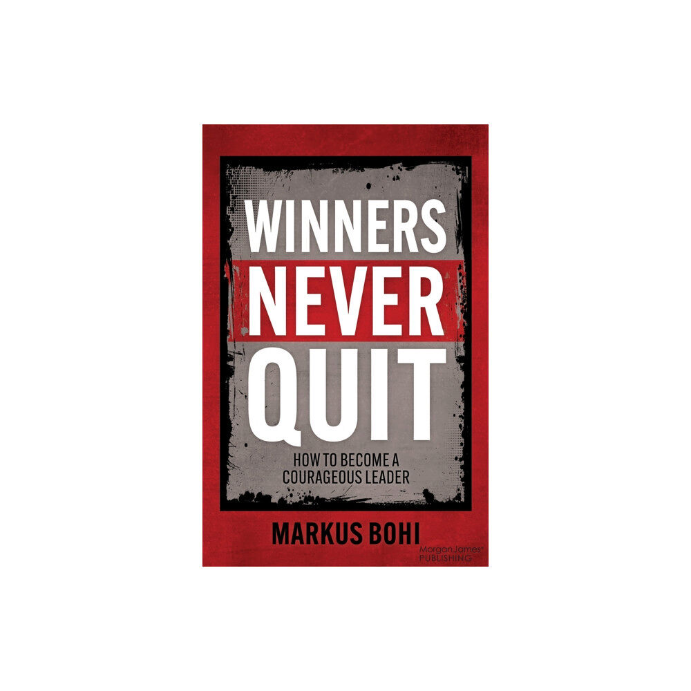 Morgan James Publishing llc Winners Never Quit (häftad, eng)