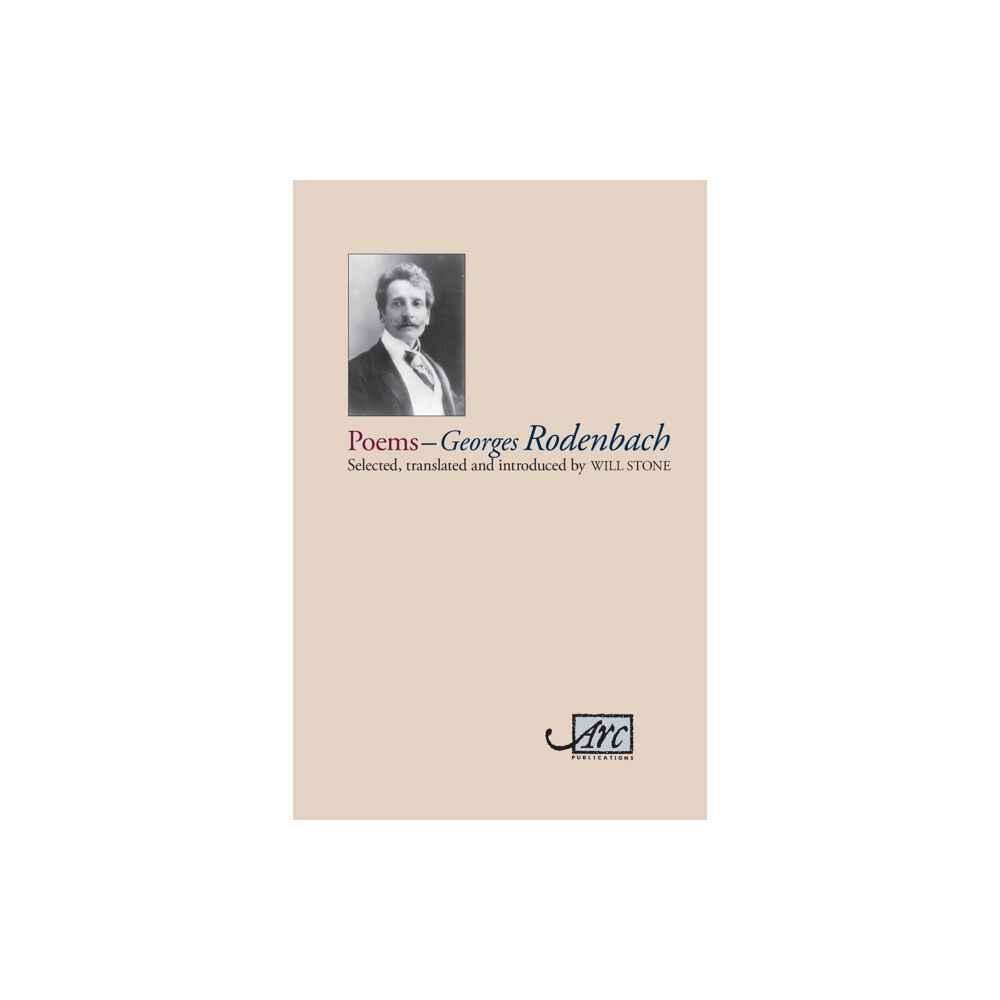 Arc Publications Georges Rodenbach: Selected Poems (häftad, eng)