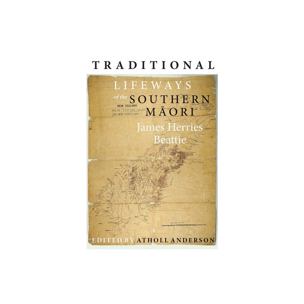 Otago University Press Traditional Lifeways of the Southern Maori (häftad, eng)