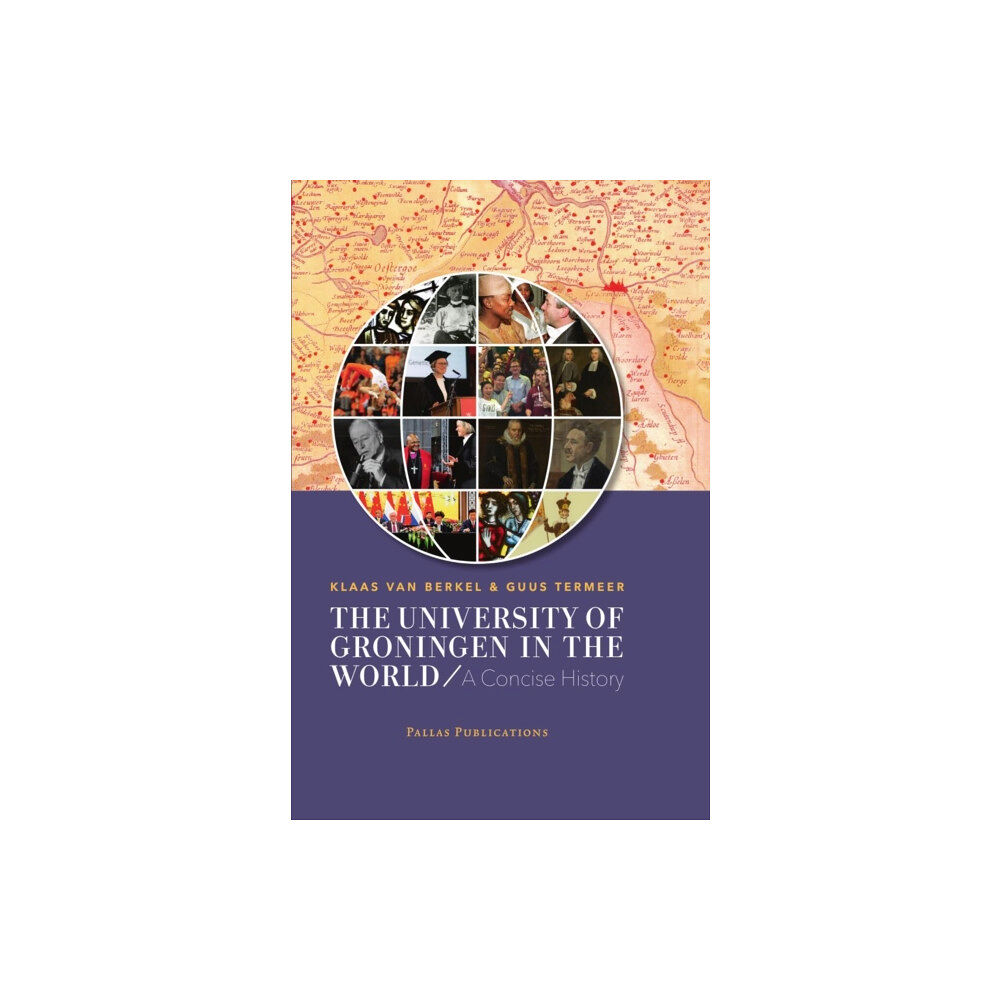 Pallas Publications The University of Groningen in the World (inbunden, eng)