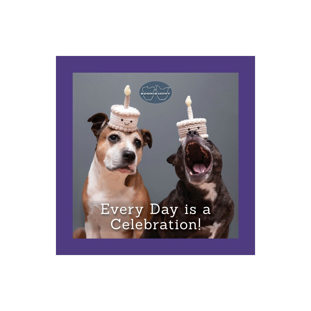 Fox Chapel Publishing Sookie and Ivy Every Day Is a Celebration (inbunden, eng)