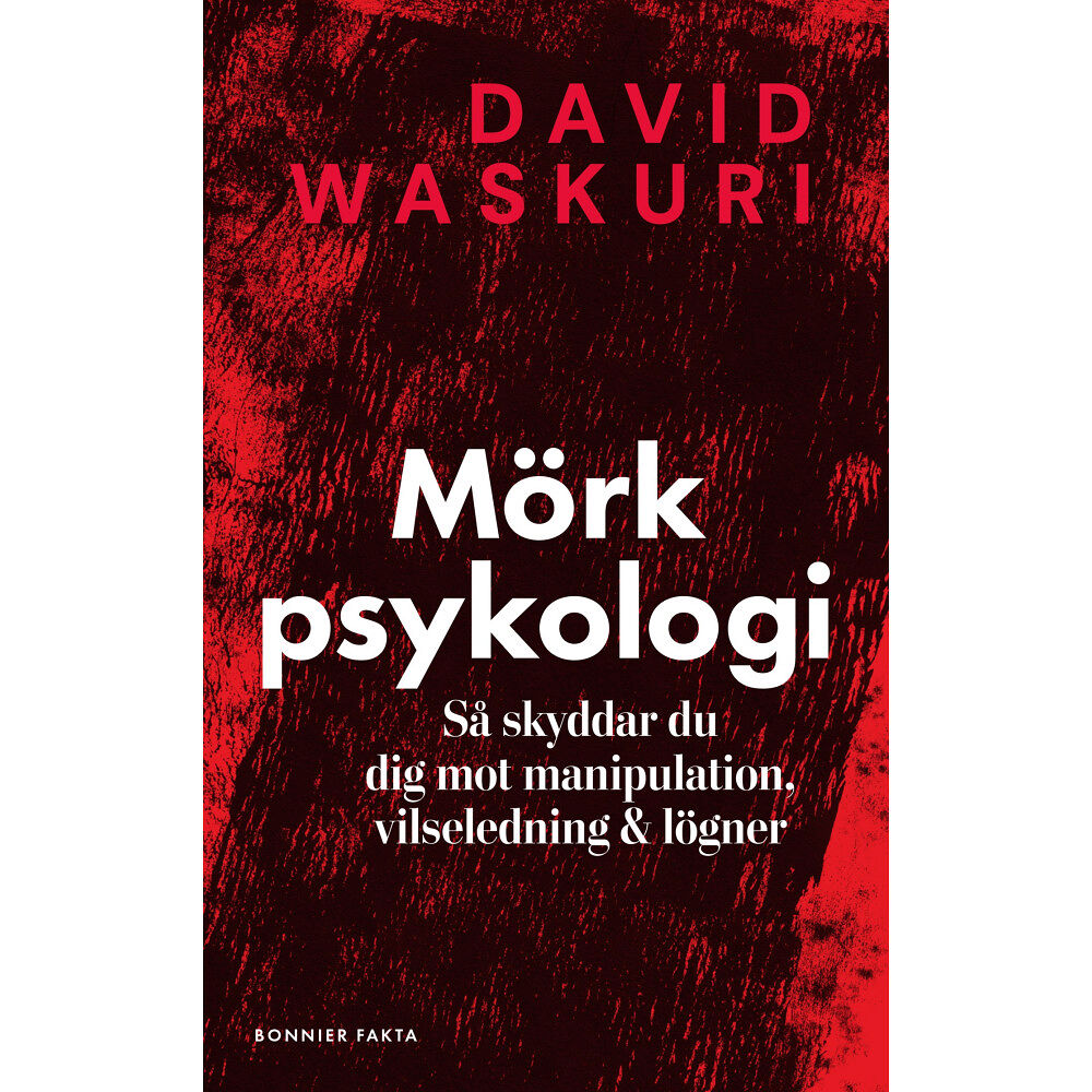 David Waskuri Mörk psykologi : så skyddar du dig mot manipulation, vilseledning & lögner (bok, kartonnage)