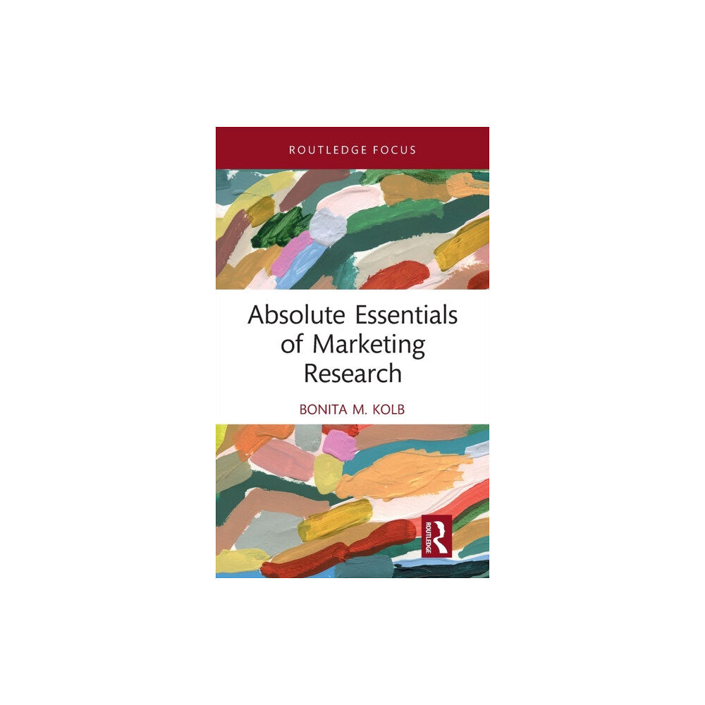 Taylor & francis ltd Absolute Essentials of Marketing Research (inbunden, eng)