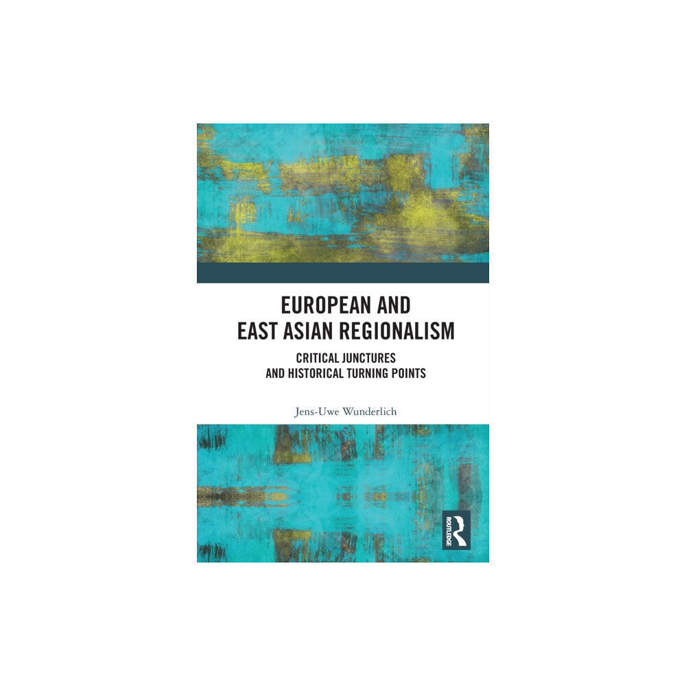 Taylor & francis ltd European and East Asian Regionalism (häftad, eng)