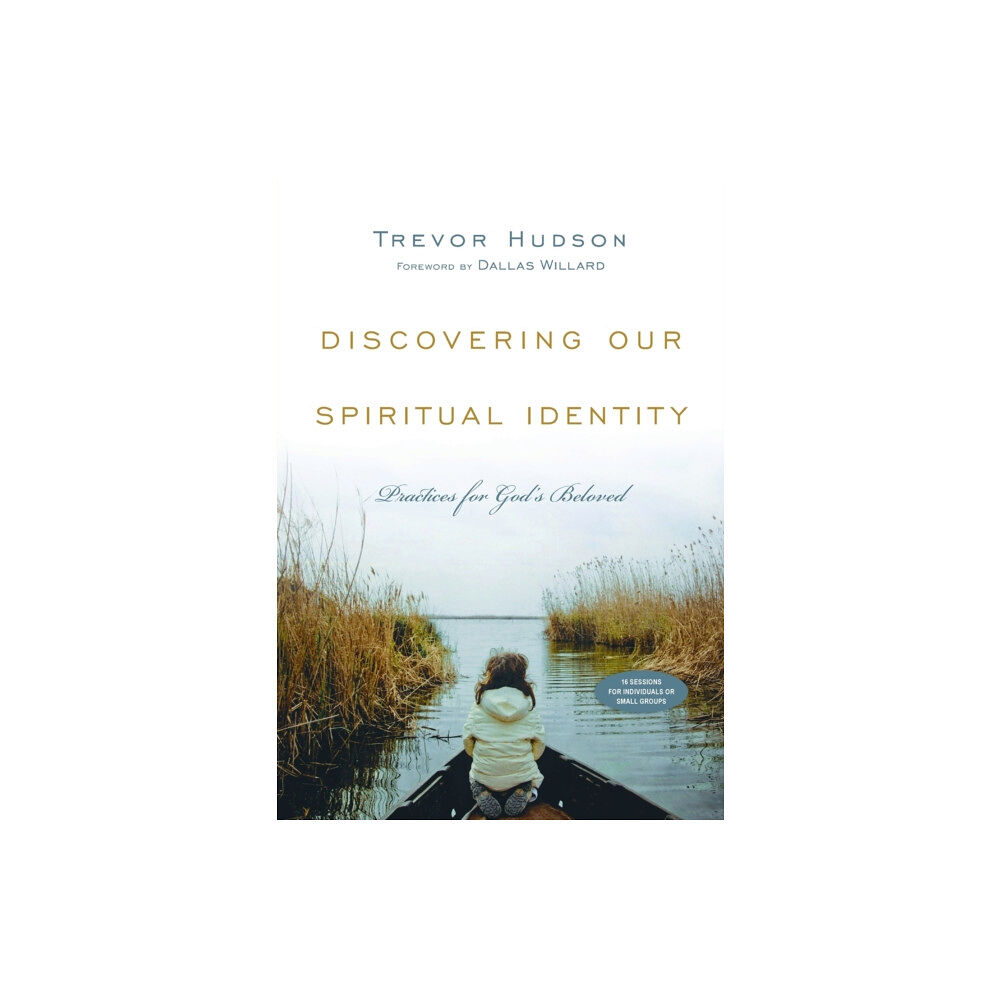 Intervarsity press Discovering Our Spiritual Identity – Practices for God`s Beloved (häftad, eng)