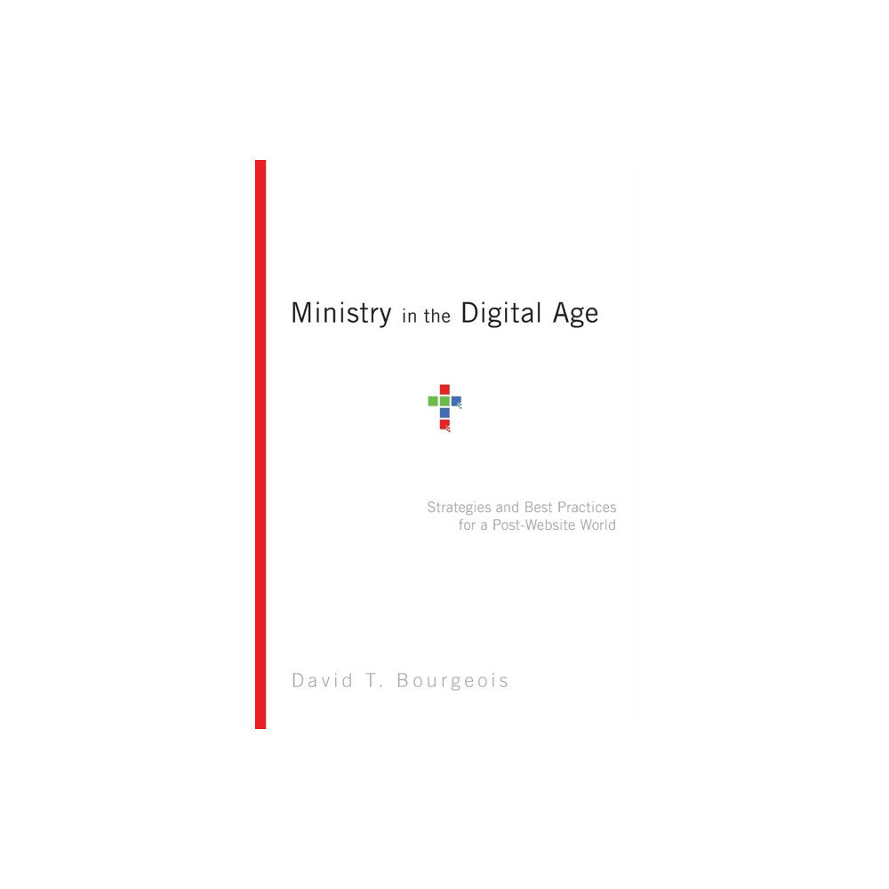 Intervarsity press Ministry in the Digital Age – Strategies and Best Practices for a Post–Website World (häftad, eng)