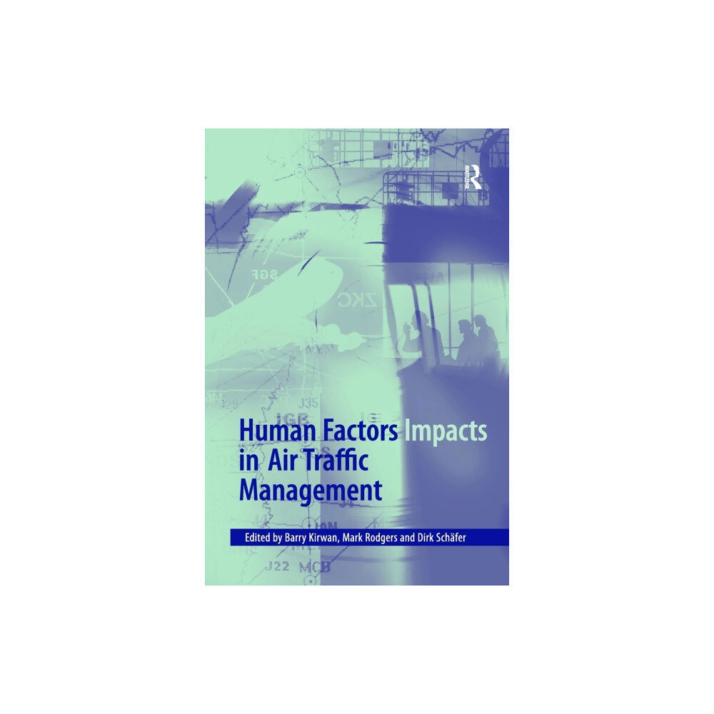 Taylor & francis ltd Human Factors Impacts in Air Traffic Management (häftad, eng)