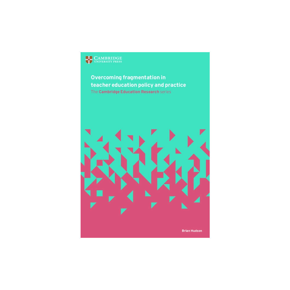 Cambridge University Press Overcoming Fragmentation in Teacher Education Policy and Practice (häftad, eng)