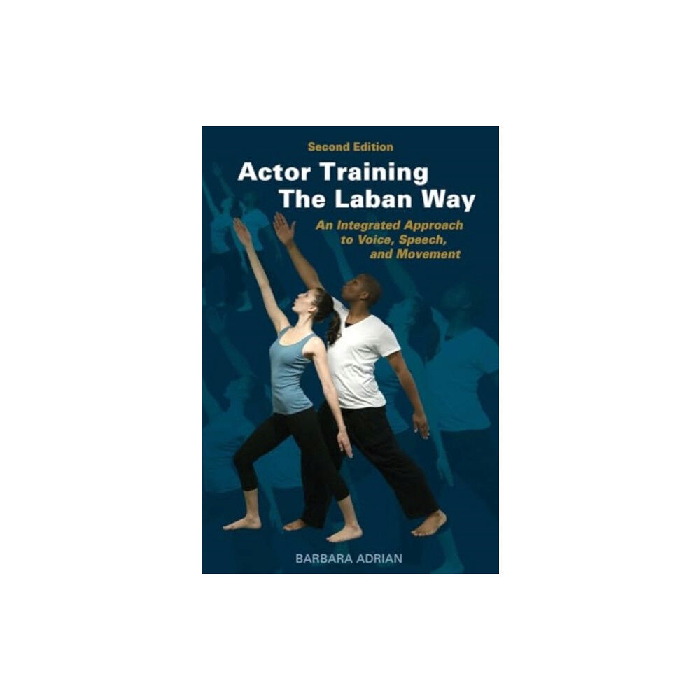 Skyhorse Publishing Actor Training the Laban Way (Second Edition) (häftad, eng)