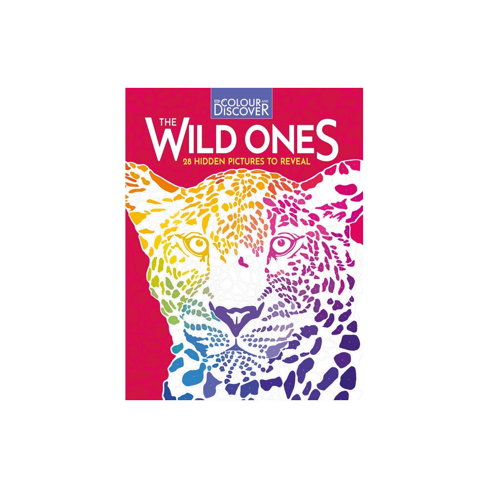 Michael O'Mara Books Ltd Colour and Discover: The Wild Ones (häftad, eng)