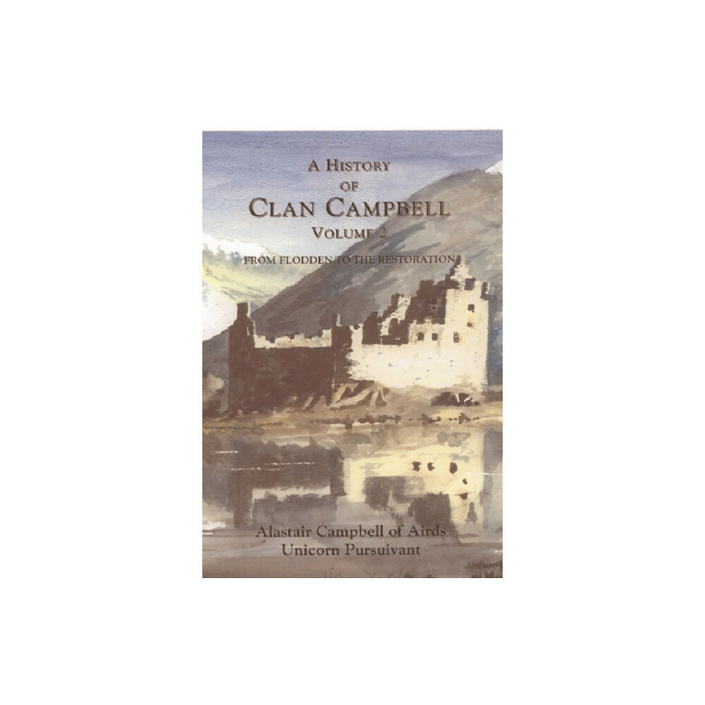 Edinburgh university press A History of Clan Campbell (inbunden, eng)