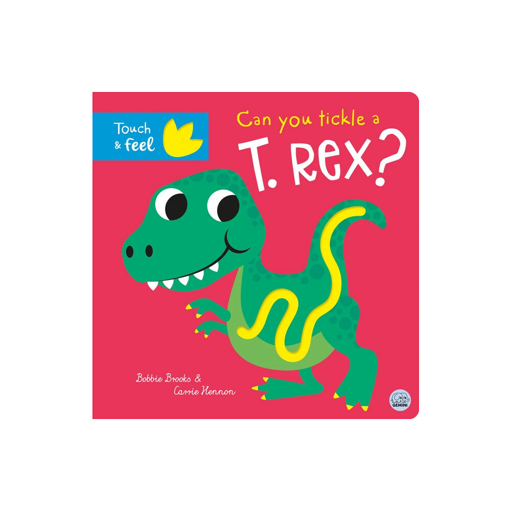 Gemini Books Group Ltd Can you tickle a T. rex? (bok, board book, eng)