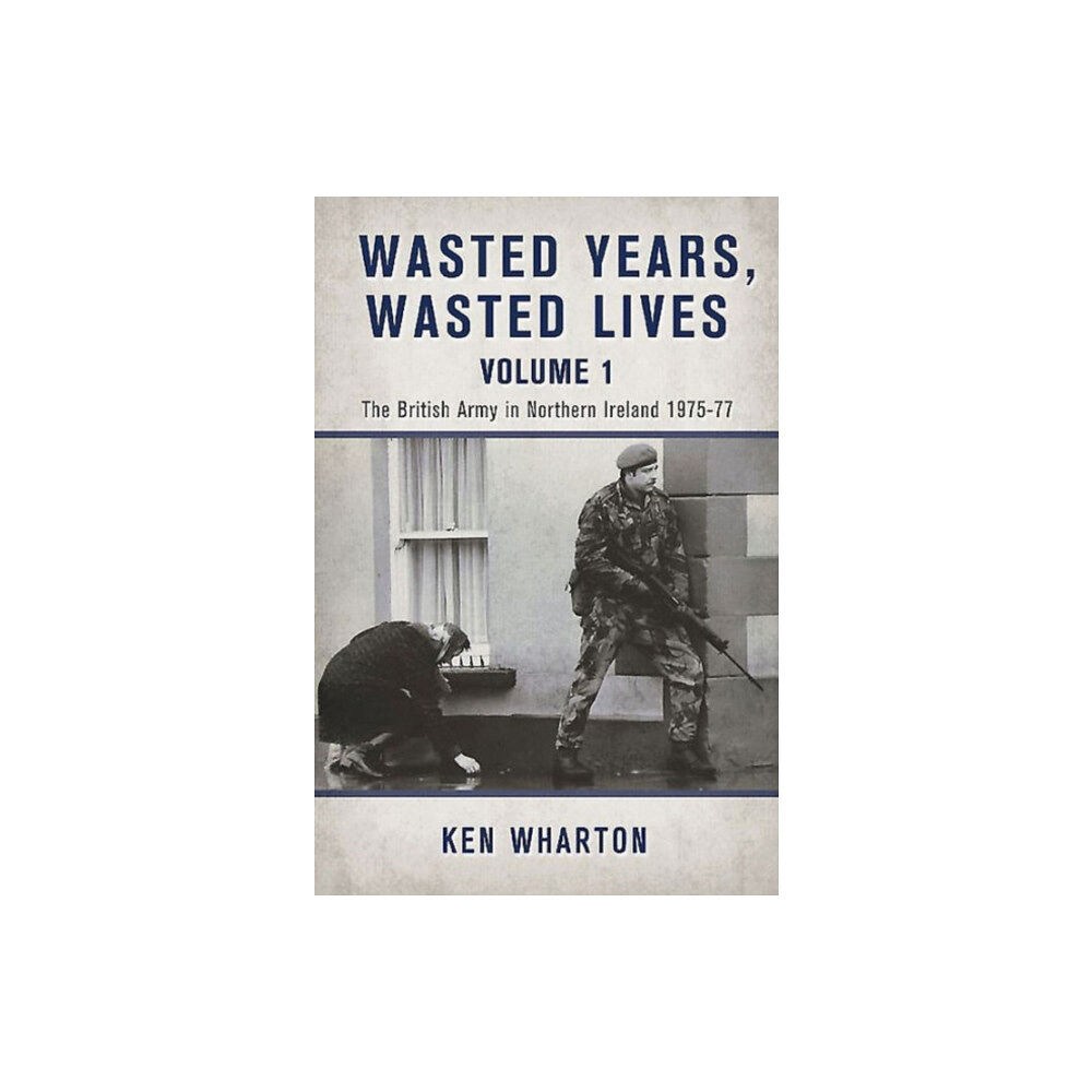 Helion & Company Wasted Years Wasted Lives, Volume 1 (häftad, eng)