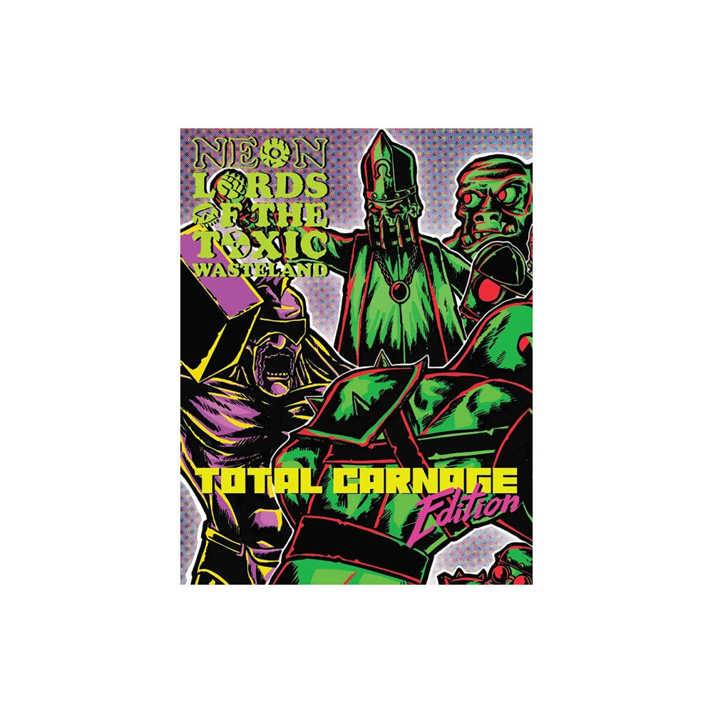 Goodman Games Neon Lords of the Toxic Wasteland Total Carnage Edition (Core Rulez) (inbunden, eng)