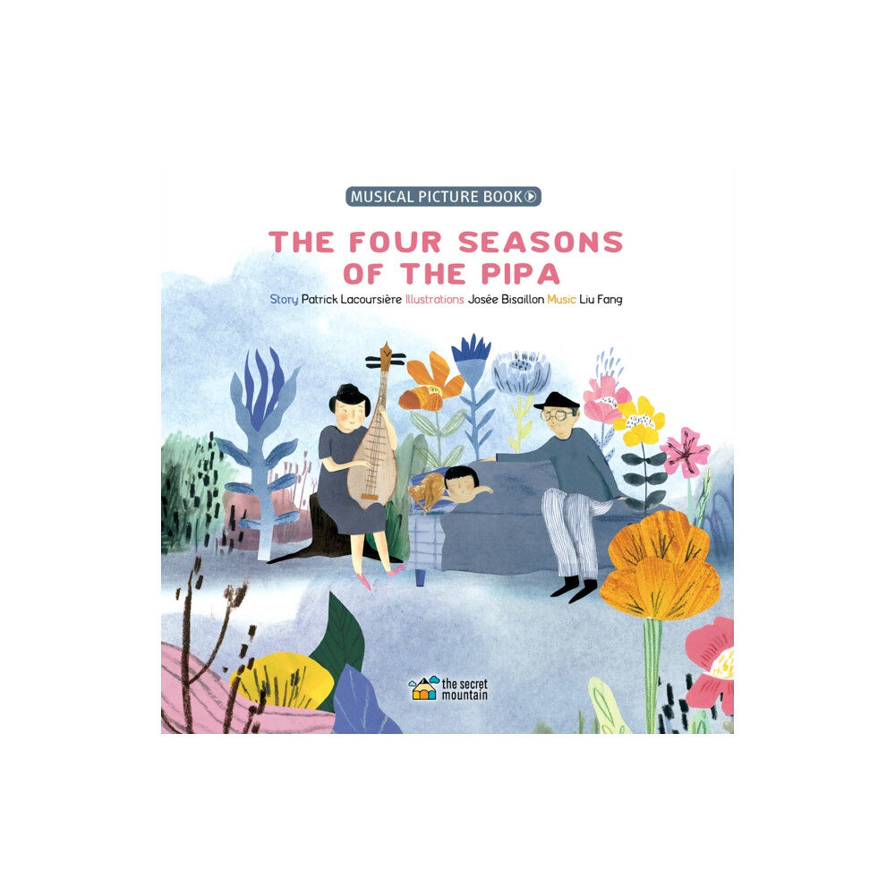 Secret Mountain The Four Seasons of the Pipa (inbunden, eng)