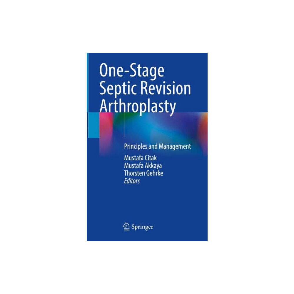 Springer International Publishing AG One-Stage Septic Revision Arthroplasty (inbunden, eng)