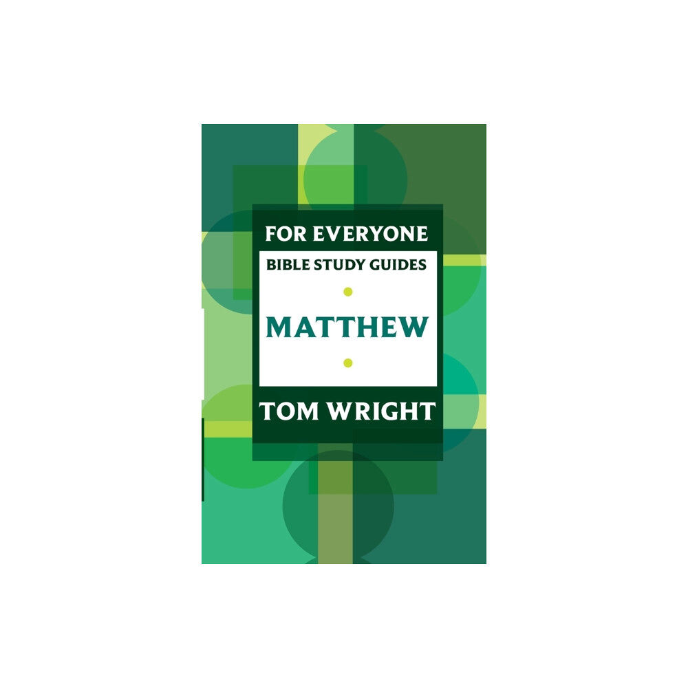 Spck publishing For Everyone Bible Study Guide: Matthew (häftad, eng)
