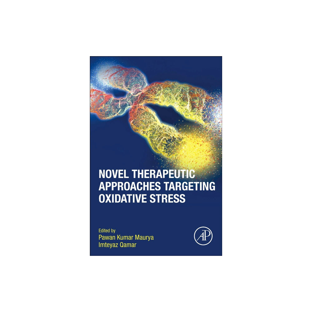 Elsevier Science & Technology Novel Therapeutic Approaches Targeting Oxidative Stress (häftad, eng)